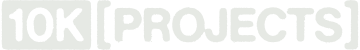10K Projects